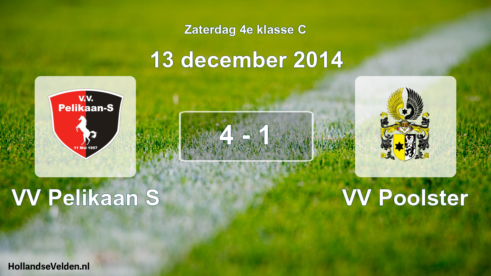Total number of matches played: VV Pelikaan S - VV Poolster 4 - 1 (13 December 2014)
