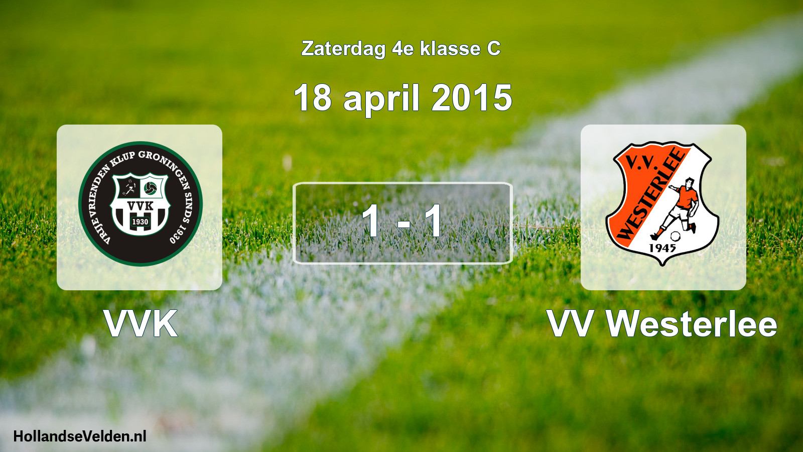 Total number of matches played: VVK - VV Westerlee 1 - 1 (18 April 2015)