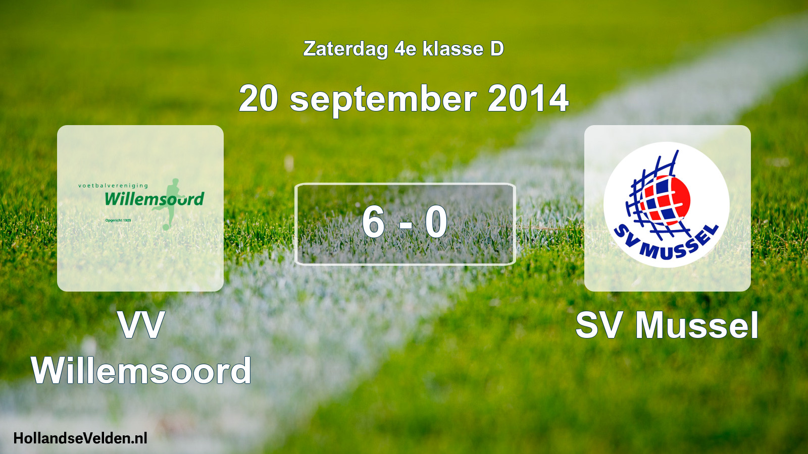 Total number of matches played: VV Willemsoord - SV Mussel 6 - 0 (20 September 2014)