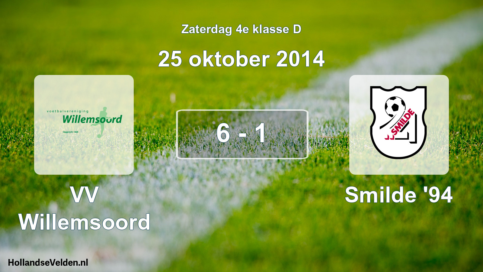 Total number of matches played: VV Willemsoord - Smilde '94 6 - 1 (25 October 2014)