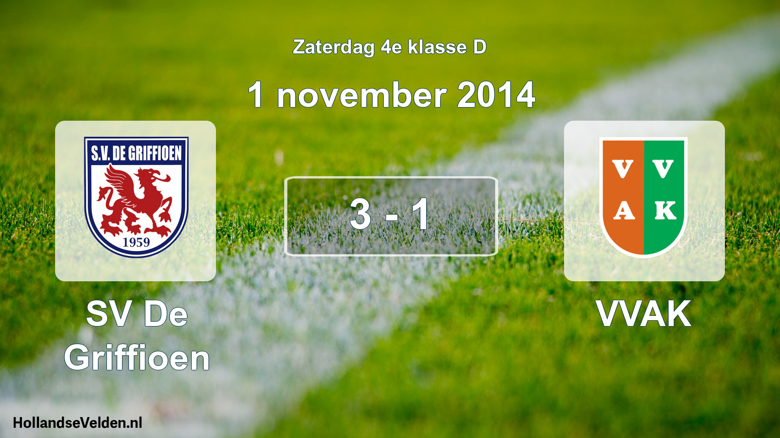 Total number of matches played: SV De Griffioen - VVAK 3 - 1 (1 November 2014)