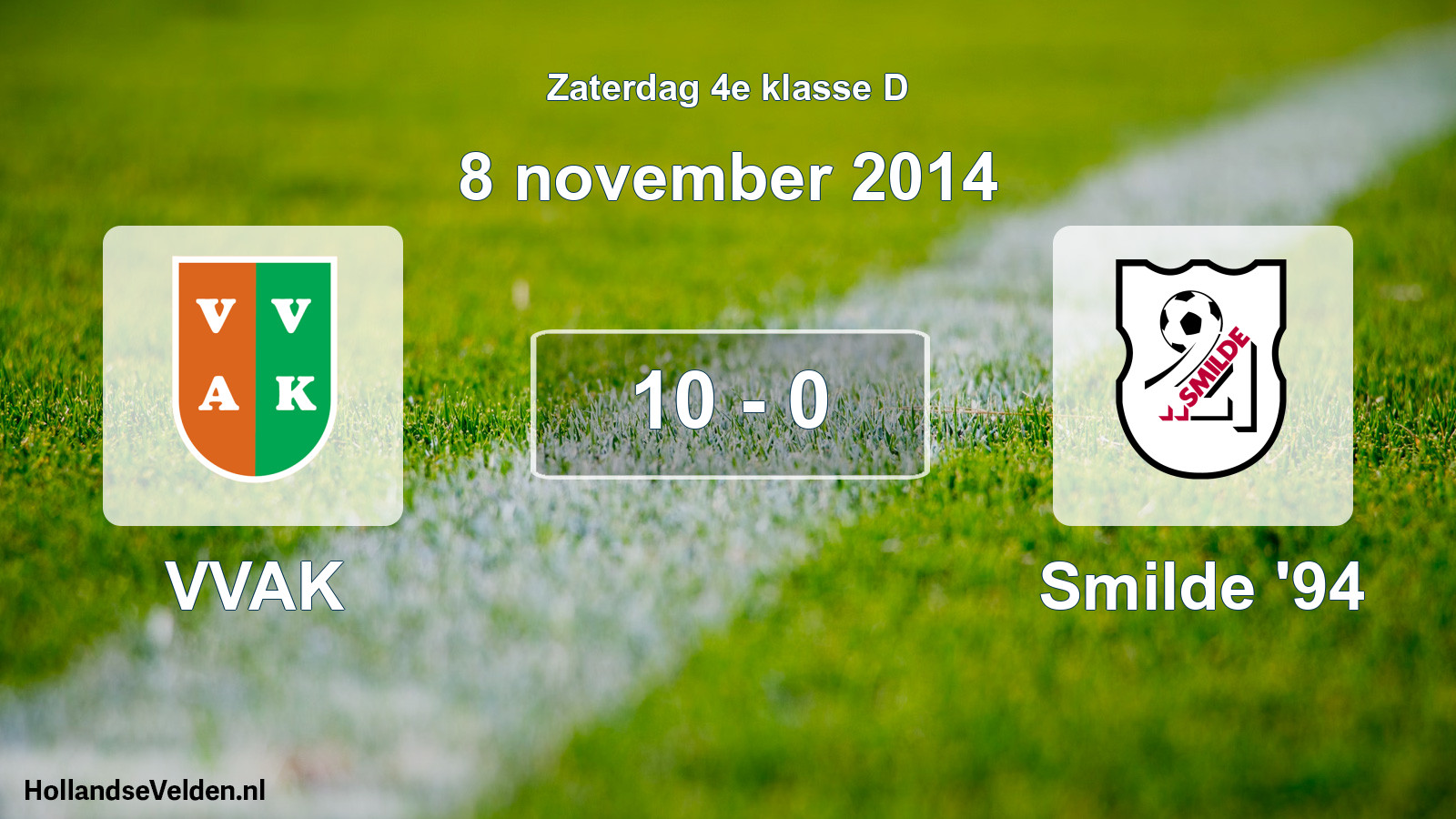 Total number of matches played: VVAK - Smilde '94 10 - 0 (8 November 2014)