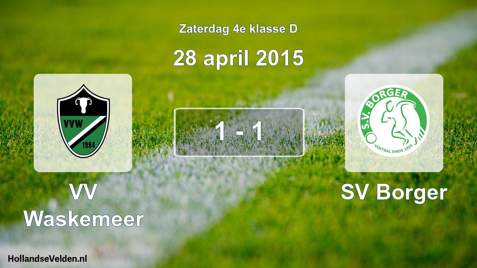 Total number of matches played: VV Waskemeer - SV Borger 1 - 1 (28 April 2015)