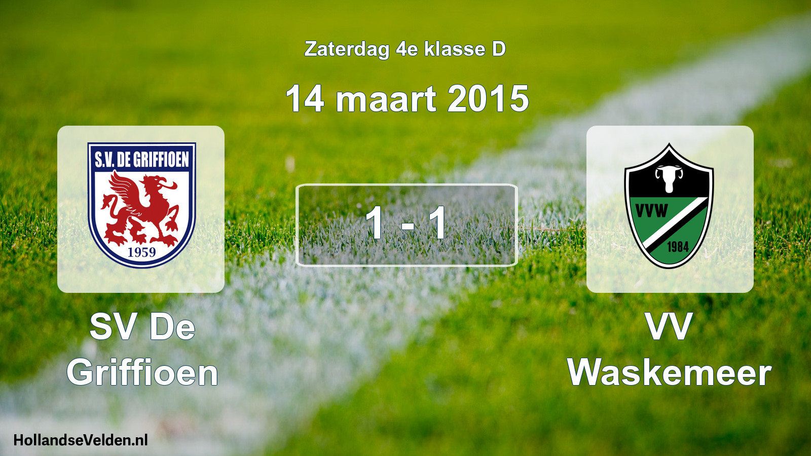 Total number of matches played: SV De Griffioen - VV Waskemeer 1 - 1 (14 March 2015)