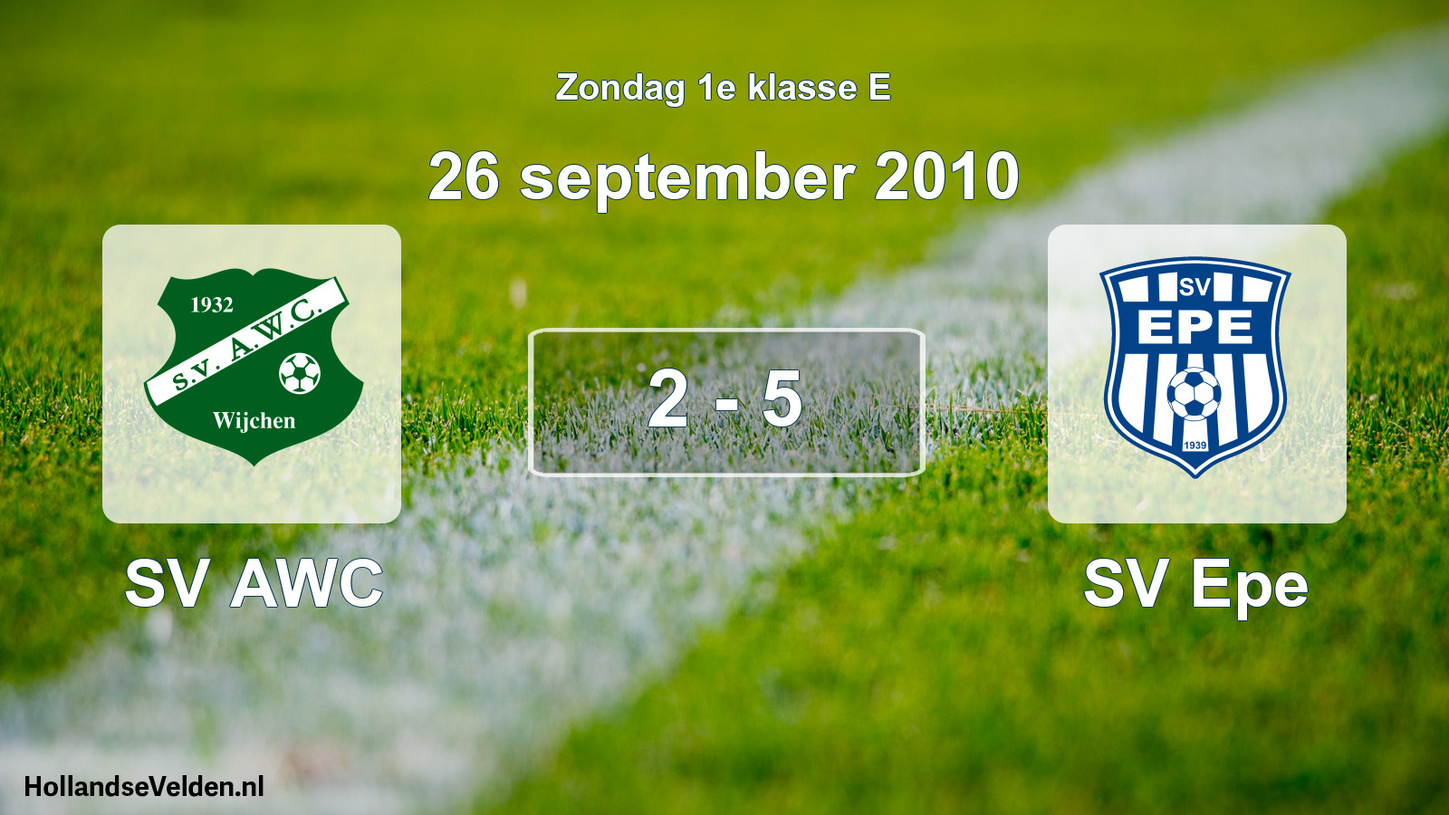 Total number of matches played: SV AWC - SV Epe 2 - 5 (26 September 2010)