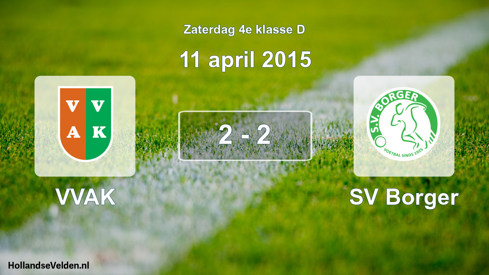 Total number of matches played: VVAK - SV Borger 2 - 2 (11 April 2015)