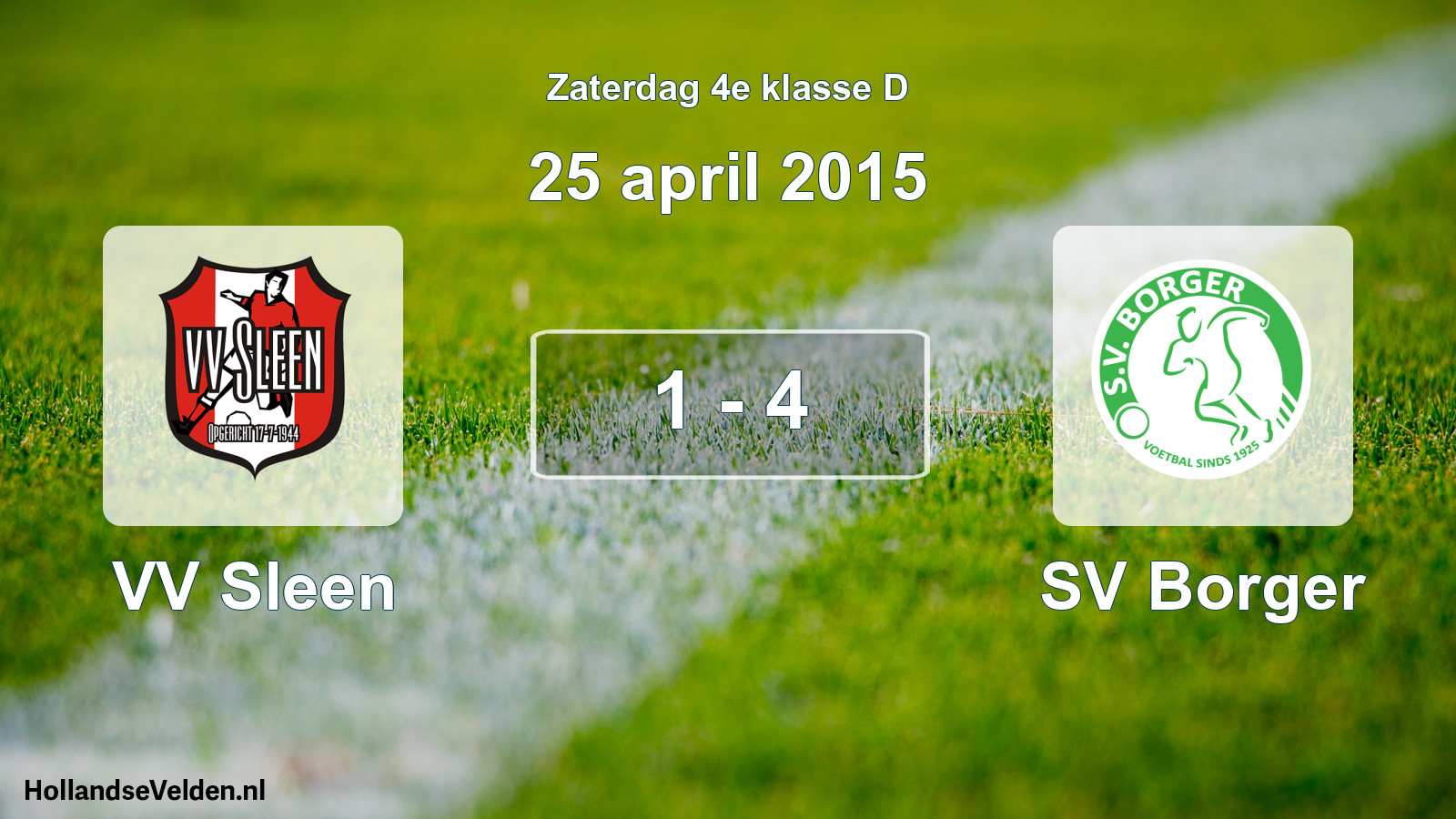 Total number of matches played: VV Sleen - SV Borger 1 - 4 (25 April 2015)