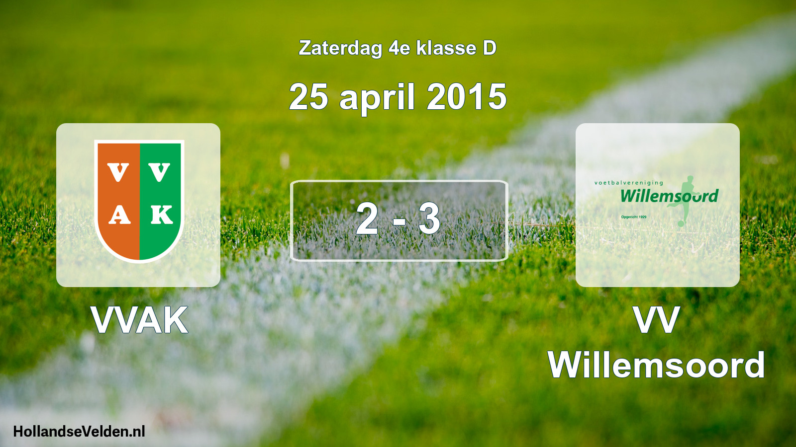 Total number of matches played: VVAK - VV Willemsoord 2 - 3 (25 April 2015)
