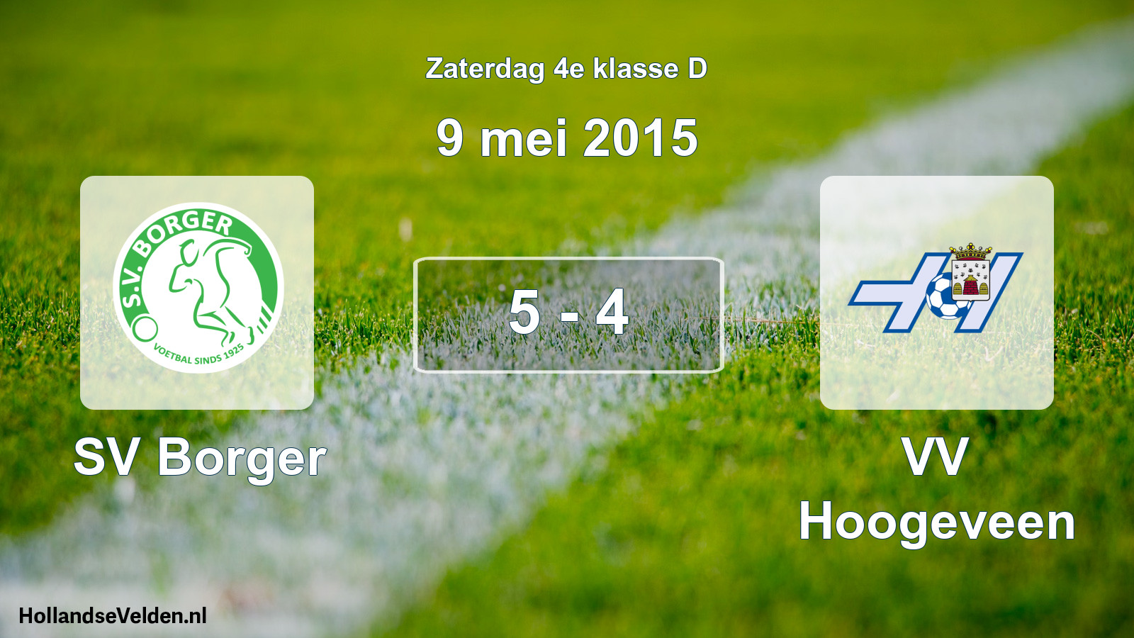 Total number of matches played: SV Borger - VV Hoogeveen 5 - 4 (9 May 2015)