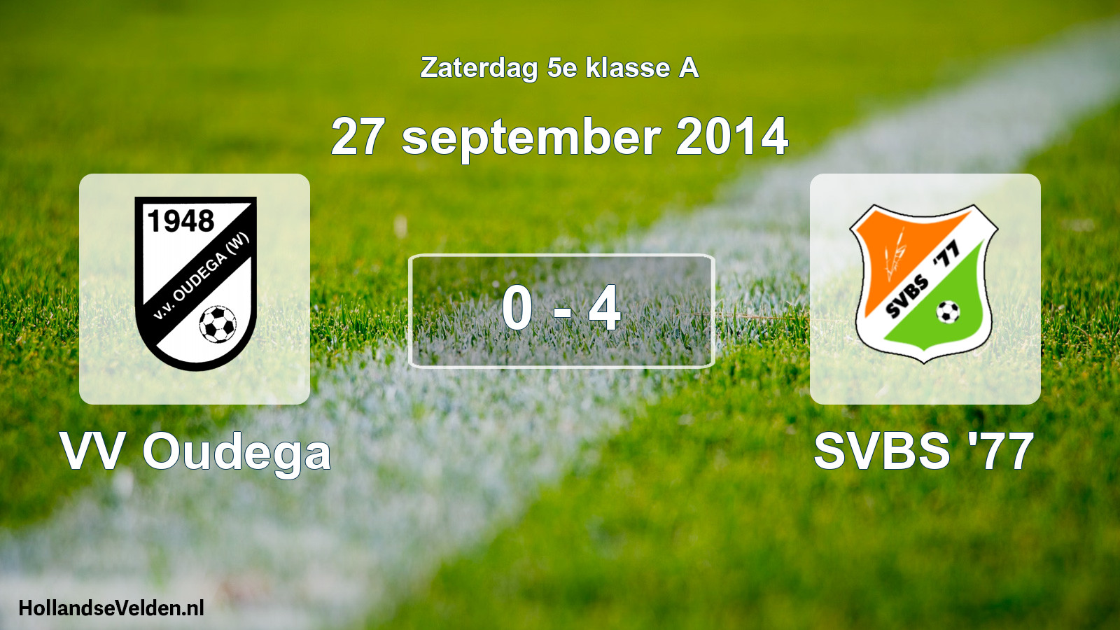 Total number of matches played: VV Oudega - SVBS '77 0 - 4 (27 September 2014)