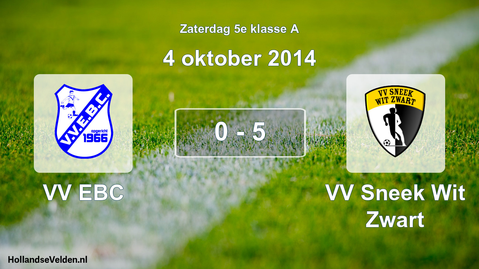 Total number of matches played: VV EBC - VV Sneek Wit Zwart 0 - 5 (4 October 2014)