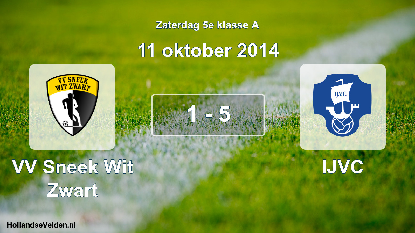 Total number of matches played: VV Sneek Wit Zwart - IJVC 1 - 5 (11 October 2014)