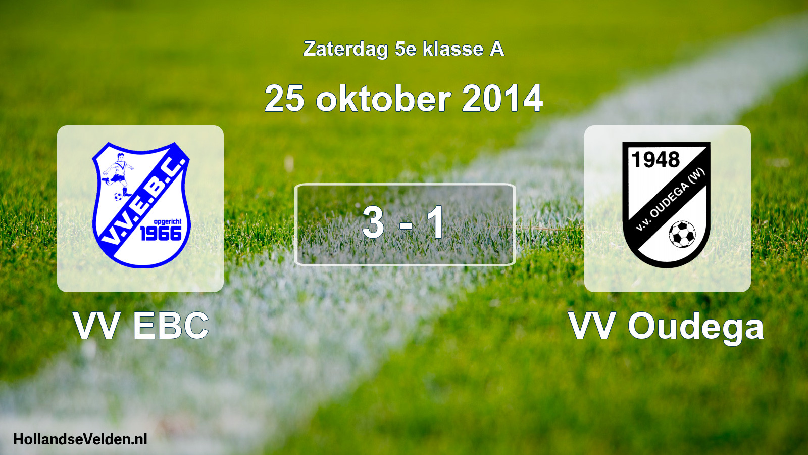 Total number of matches played: VV EBC - VV Oudega 3 - 1 (25 October 2014)