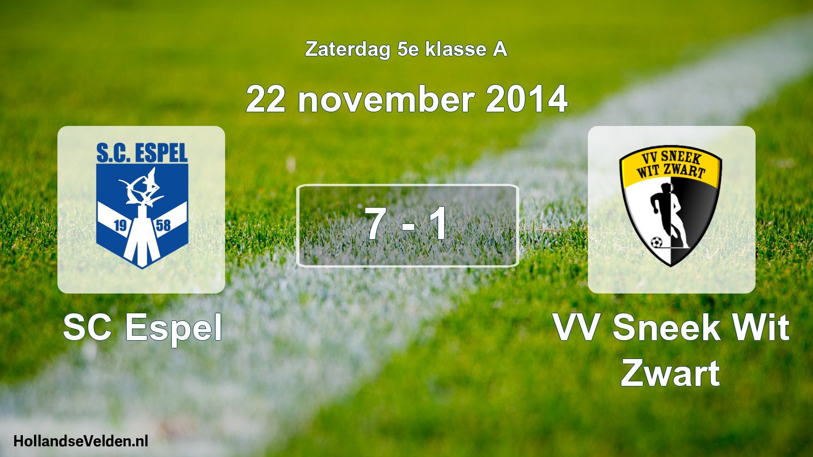 Total number of matches played: SC Espel - VV Sneek Wit Zwart 7 - 1 (22 November 2014)