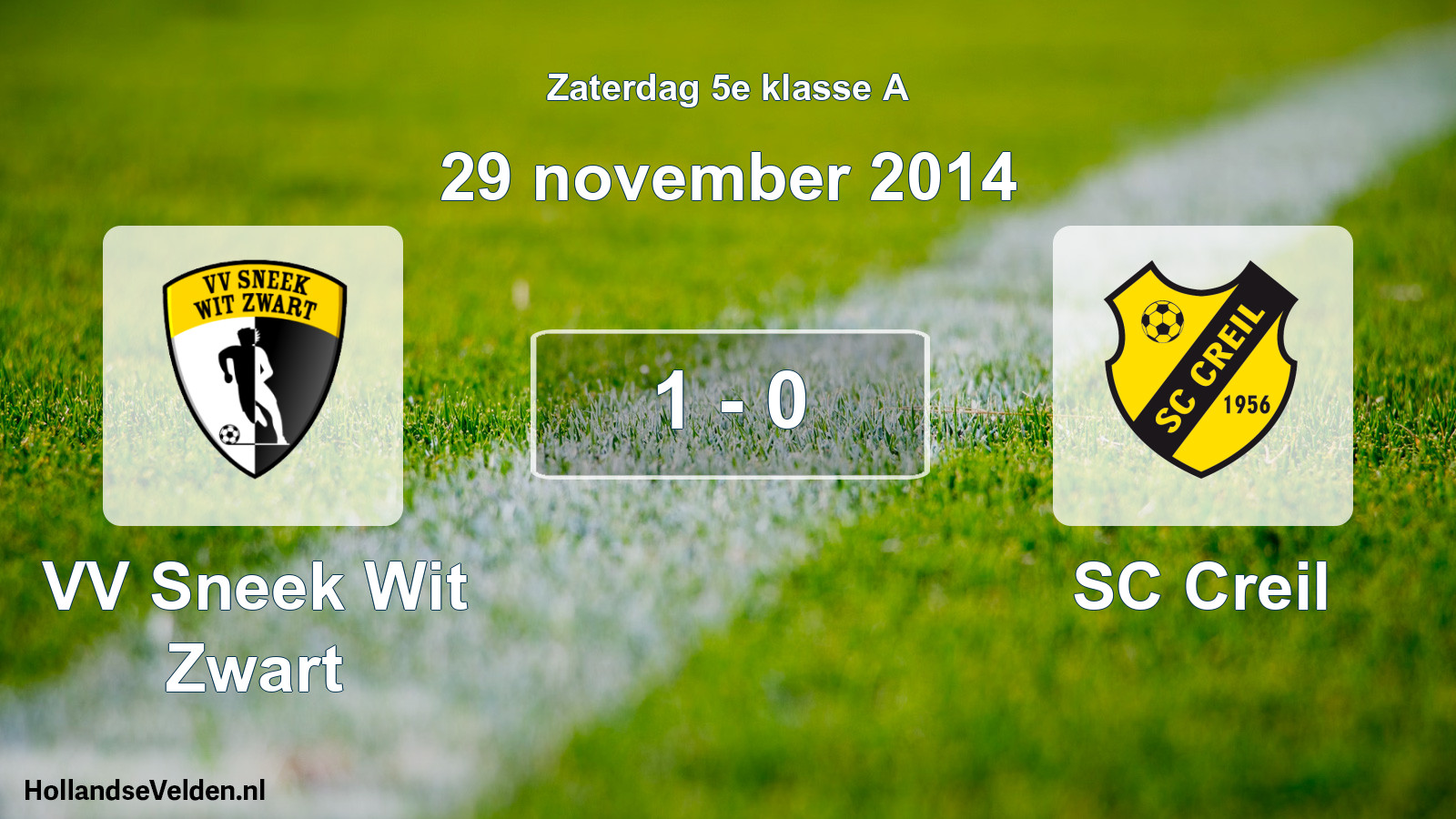 Total number of matches played: VV Sneek Wit Zwart - SC Creil 1 - 0 (29 November 2014)