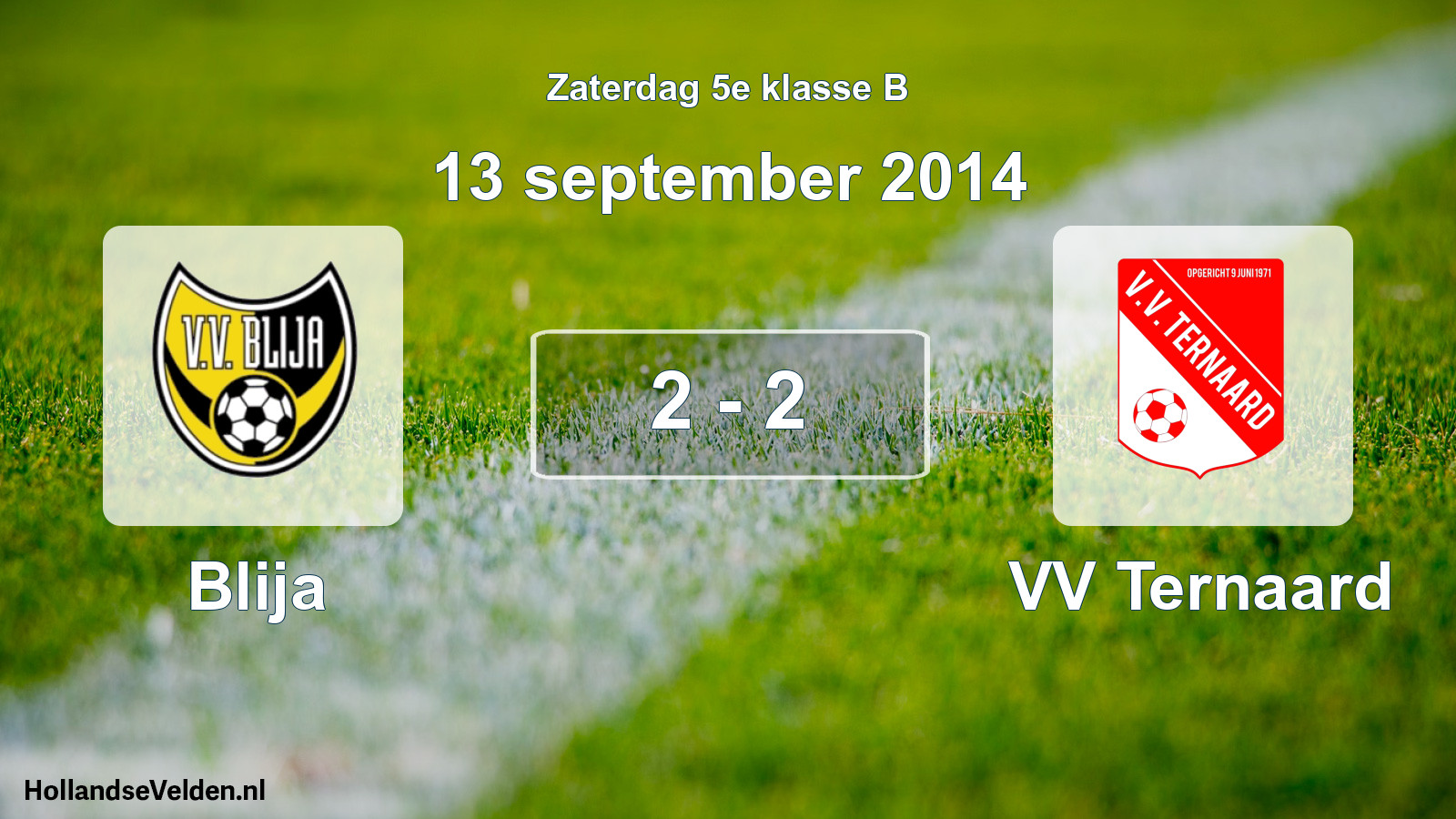 Total number of matches played: Blija - VV Ternaard 2 - 2 (13 September 2014)