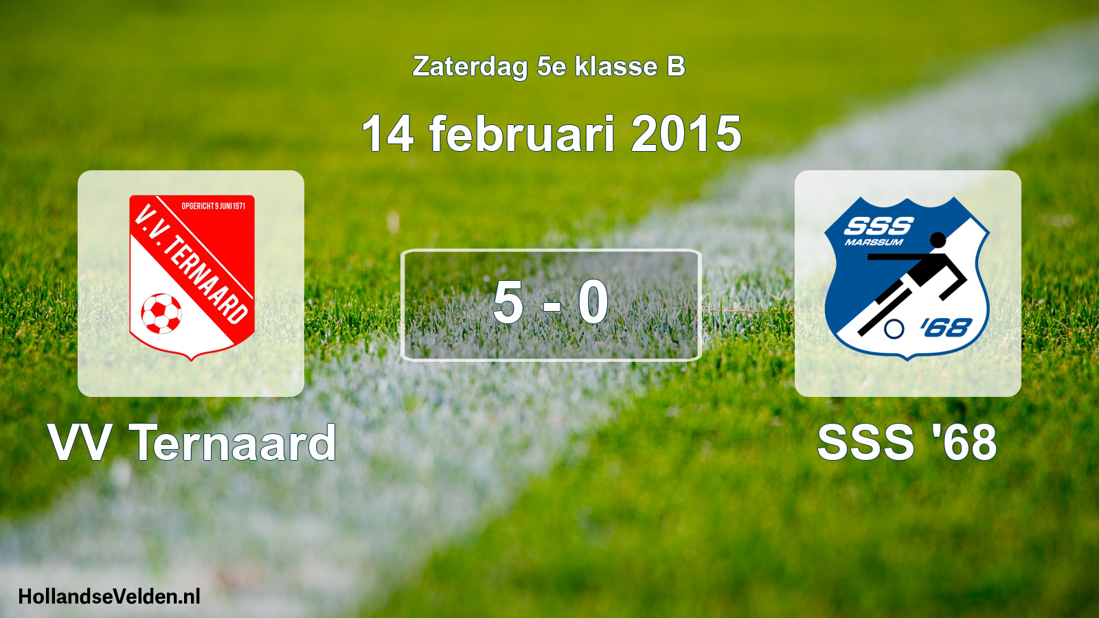 Total number of matches played: VV Ternaard - SSS '68 5 - 0 (14 February 2015)