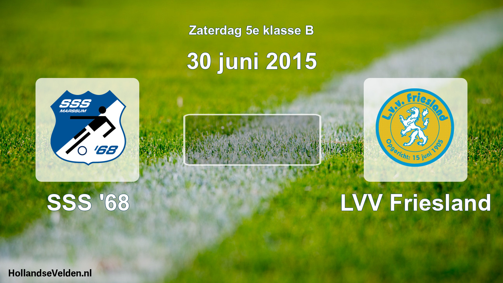 Scheduled Match: SSS '68 - LVV Friesland (30 June 2015)