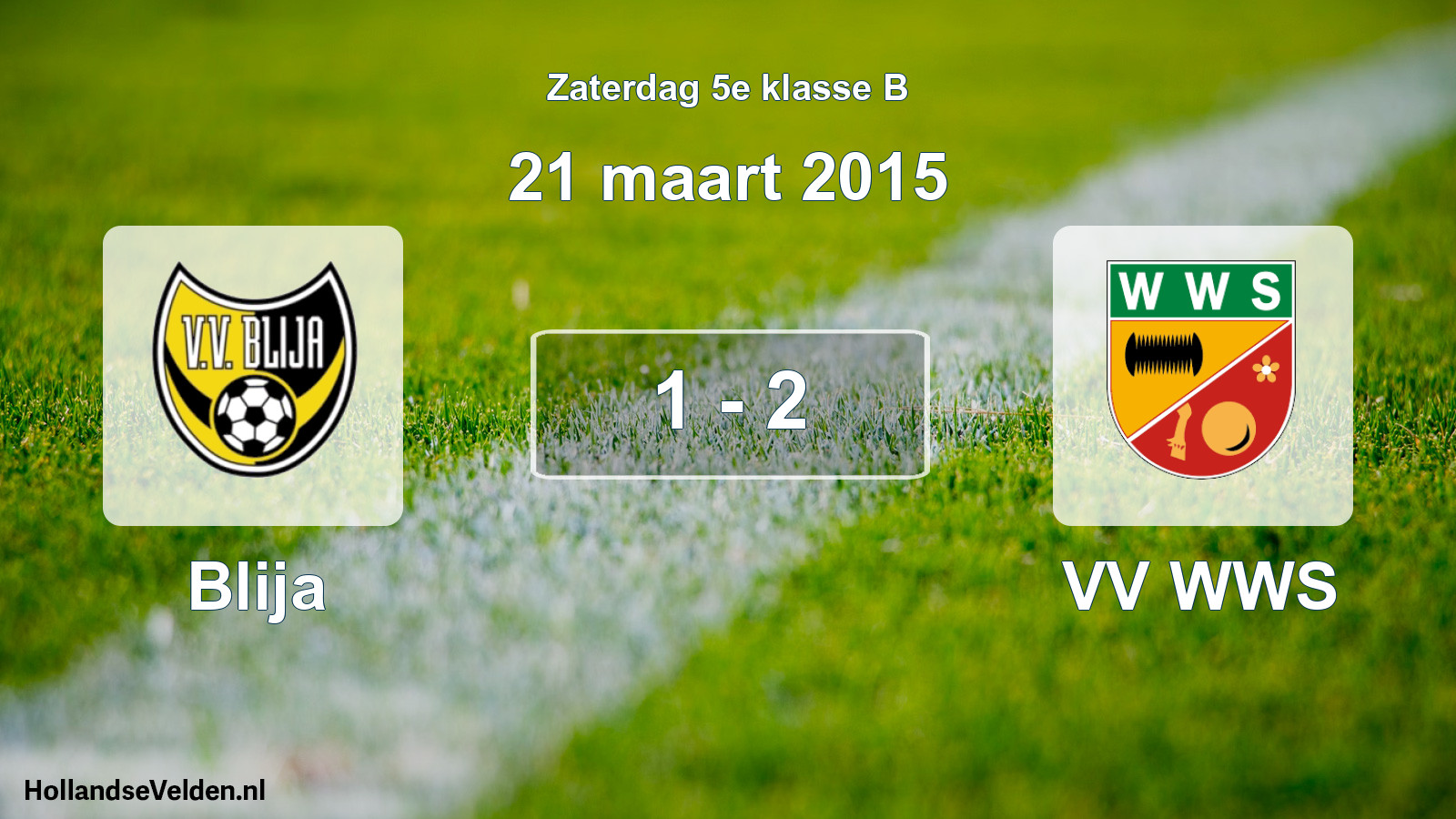 Total number of matches played: Blija - VV WWS 1 - 2 (21 March 2015)