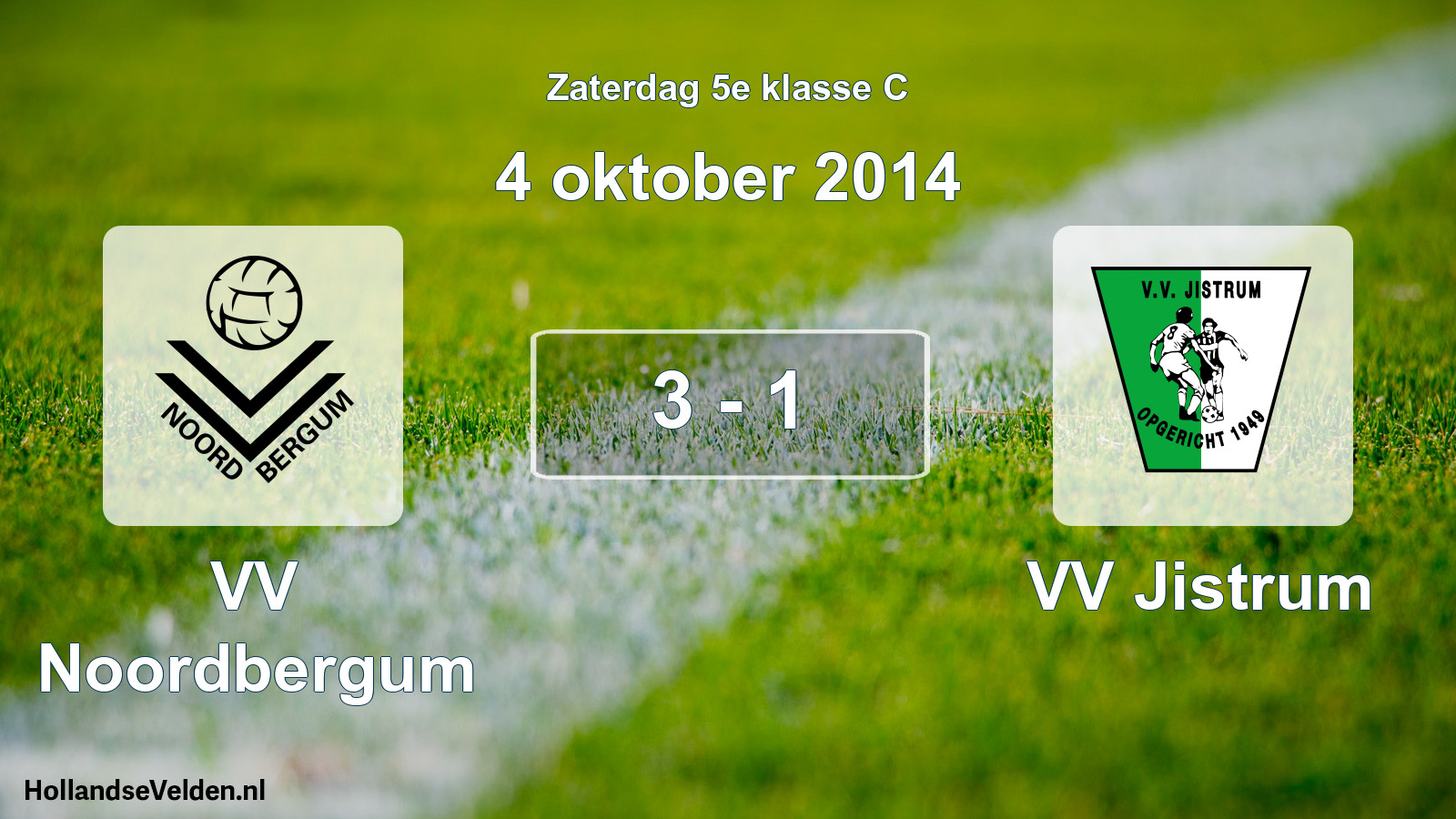 Total number of matches played: VV Noordbergum - VV Jistrum 3 - 1 (4 October 2014)