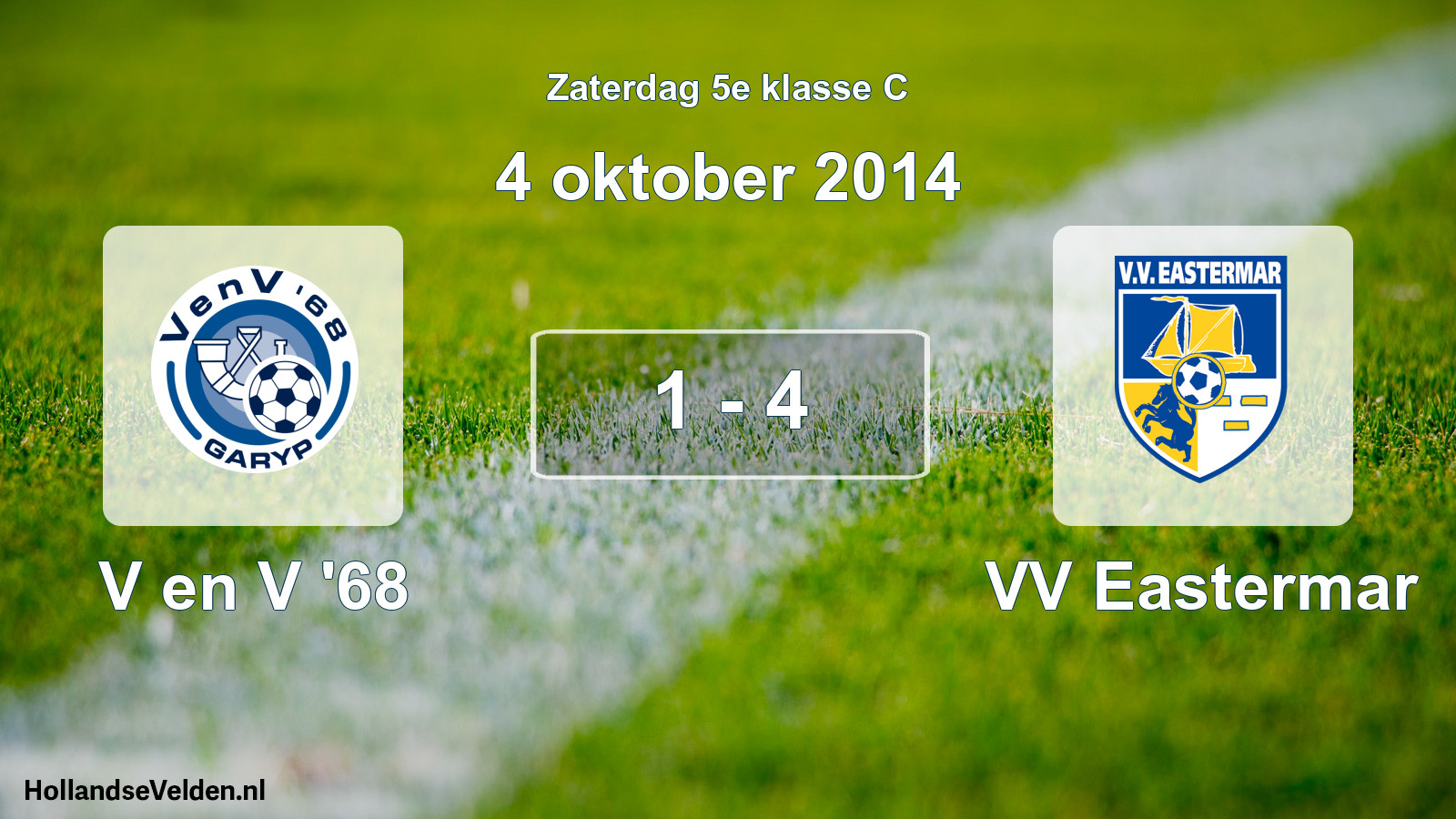 Total number of matches played: V en V '68 - VV Eastermar 1 - 4 (4 October 2014)