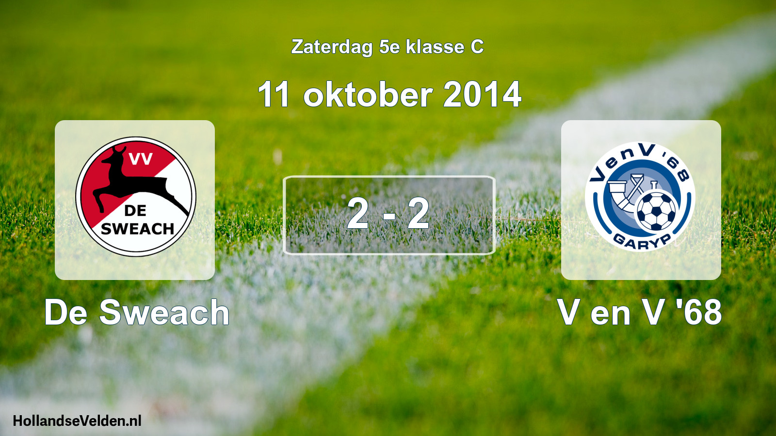 Total number of matches played: De Sweach - V en V '68 2 - 2 (11 October 2014)