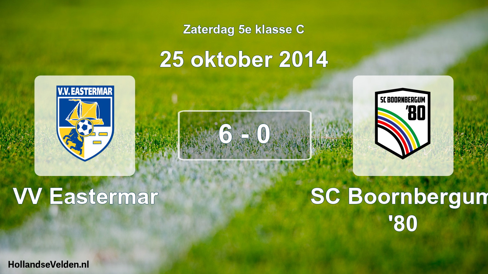 Total number of matches played: VV Eastermar - SC Boornbergum '80 6 - 0 (25 October 2014)