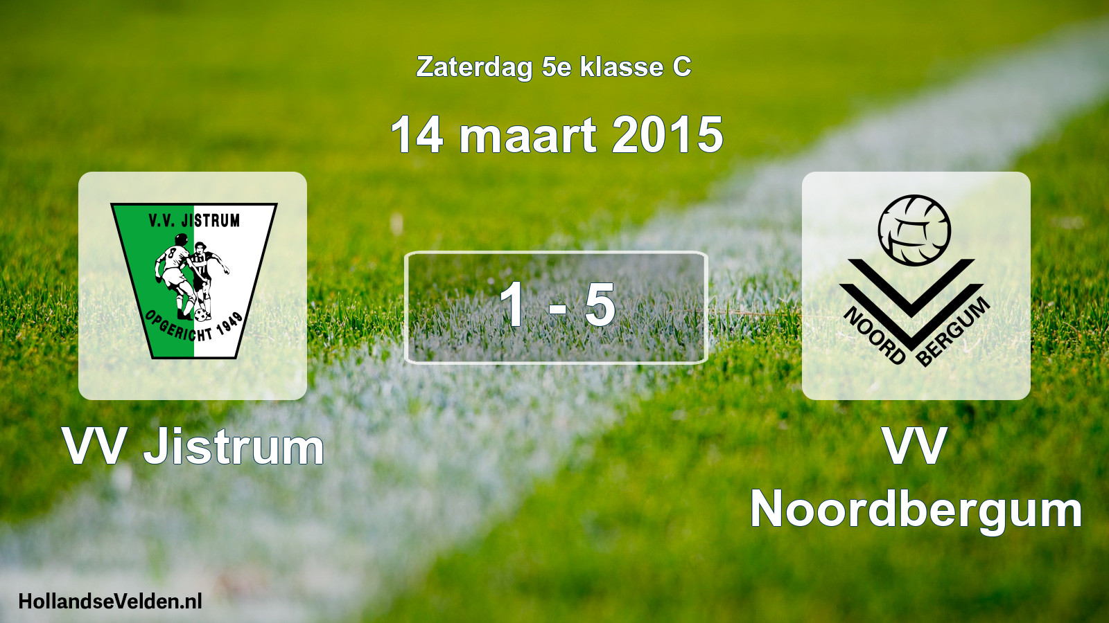Total number of matches played: VV Jistrum - VV Noordbergum 1 - 5 (14 March 2015)