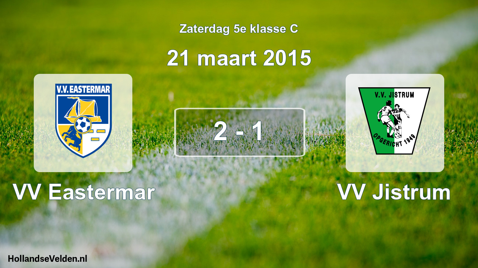 Total number of matches played: VV Eastermar - VV Jistrum 2 - 1 (21 March 2015)