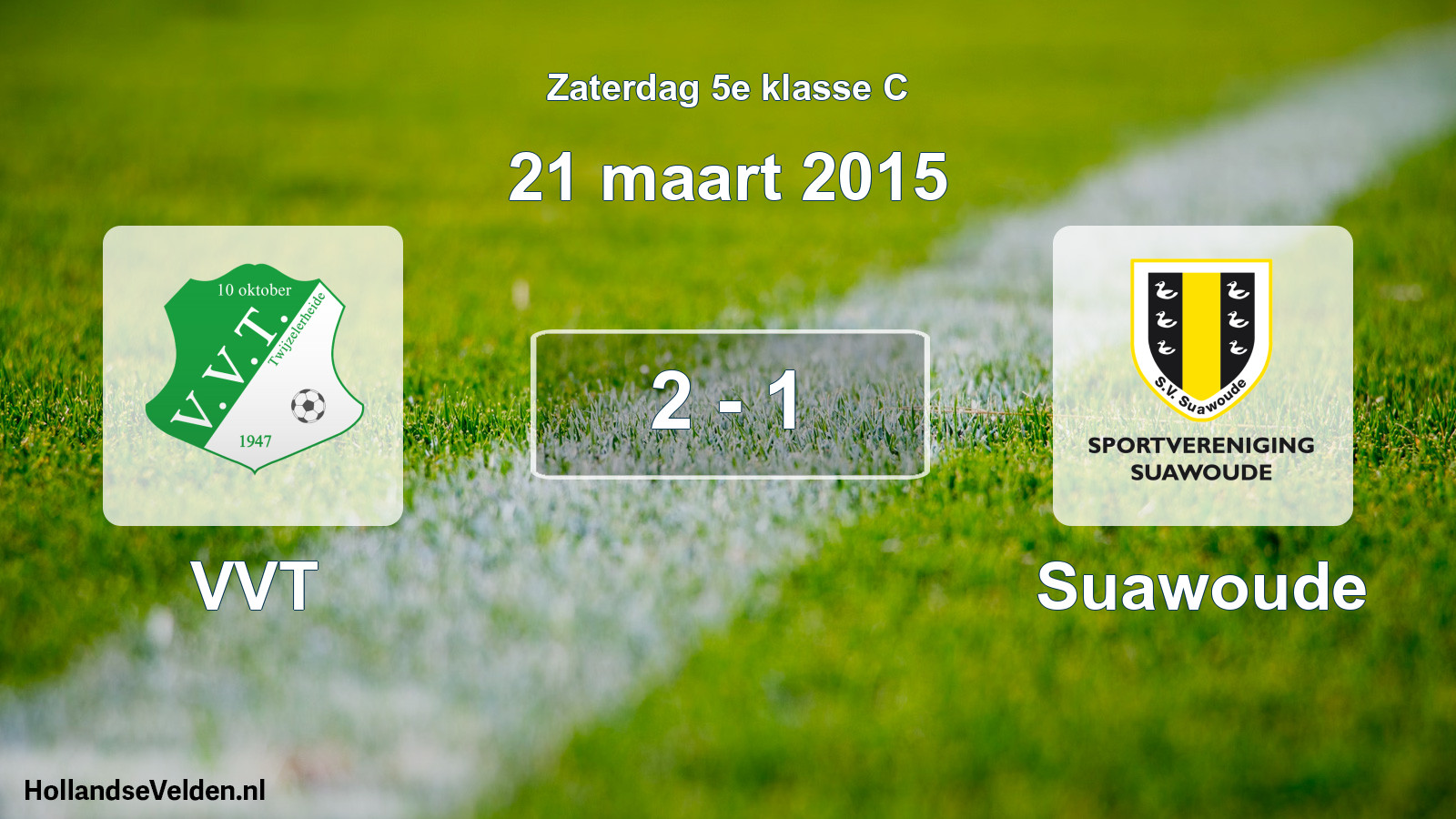 Total number of matches played: VVT - Suawoude 2 - 1 (21 March 2015)