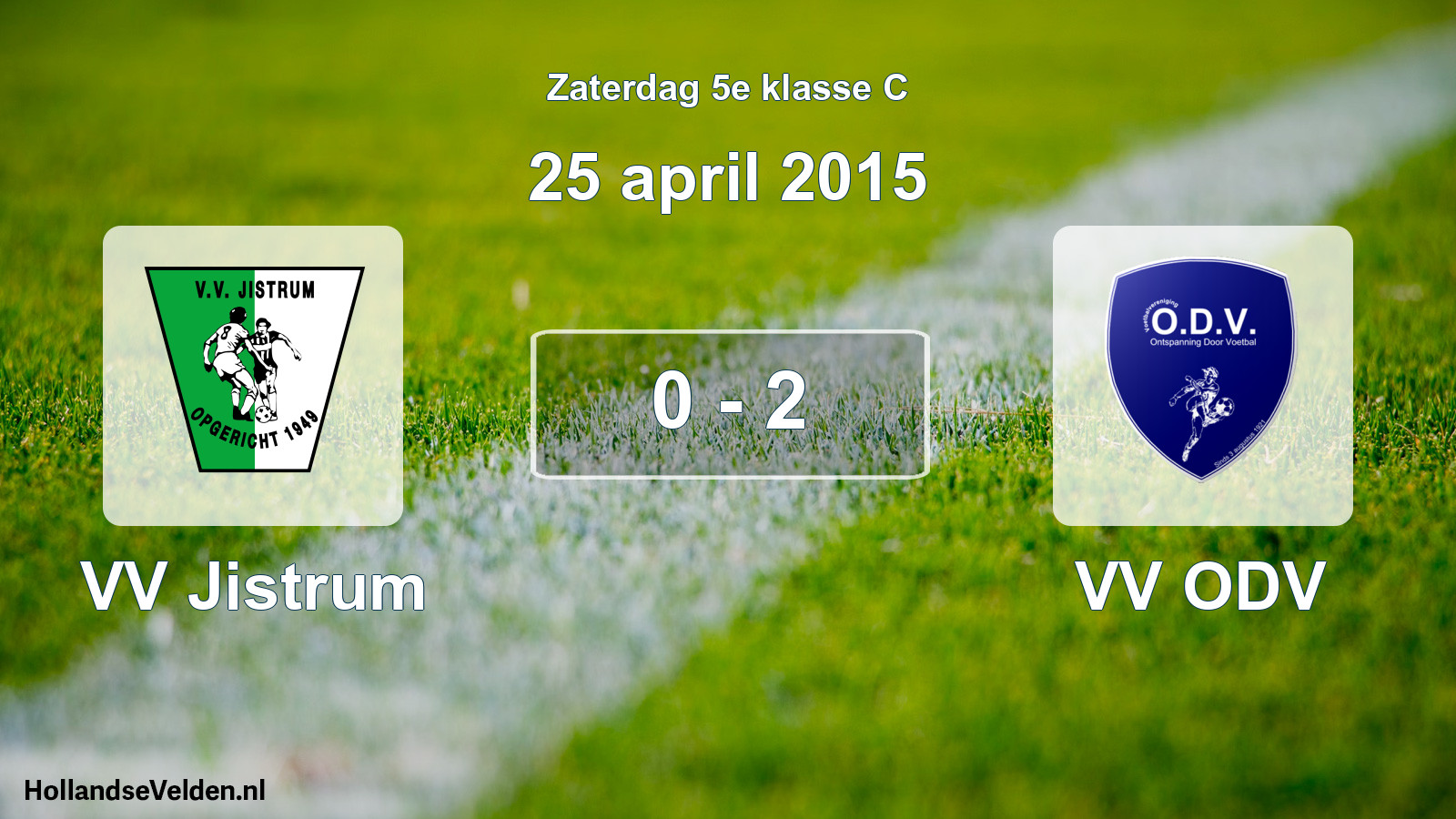 Total number of matches played: VV Jistrum - VV ODV 0 - 2 (25 April 2015)