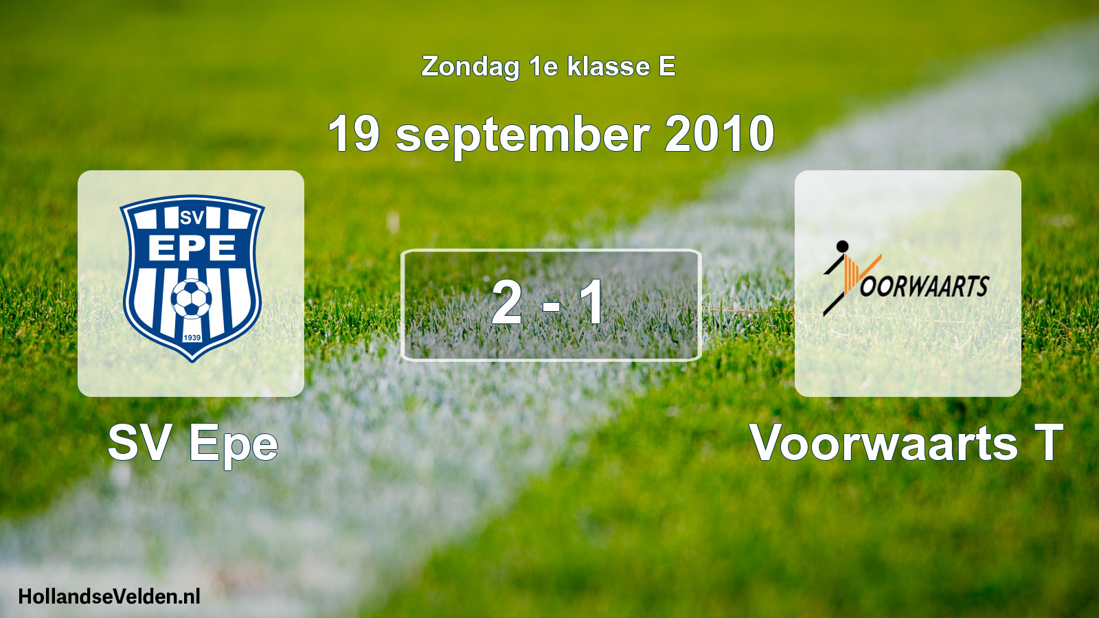 Total number of matches played: SV Epe - Voorwaarts T 2 - 1 (19 September 2010)