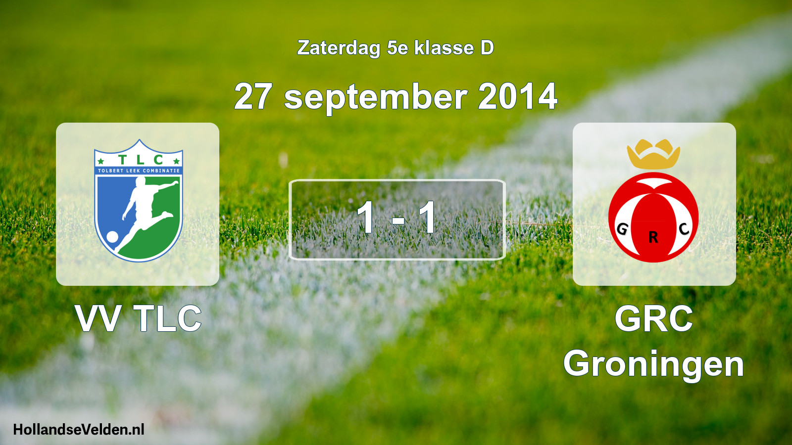 Total number of matches played: VV TLC - GRC Groningen 1 - 1 (27 September 2014)