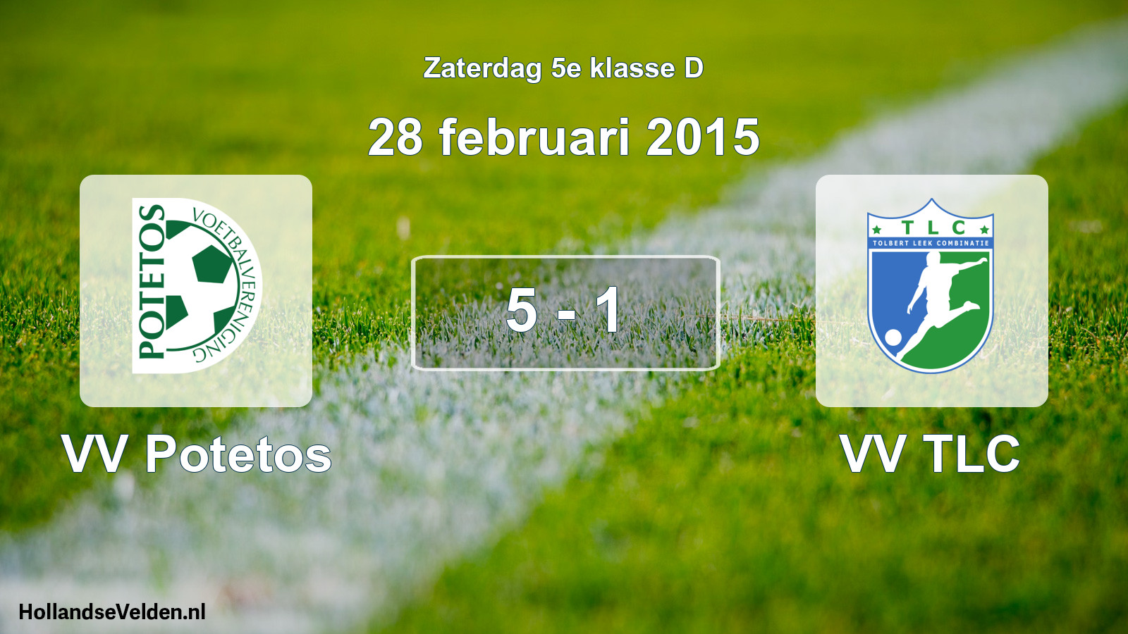 Total number of matches played: VV Potetos - VV TLC 5 - 1 (28 February 2015)
