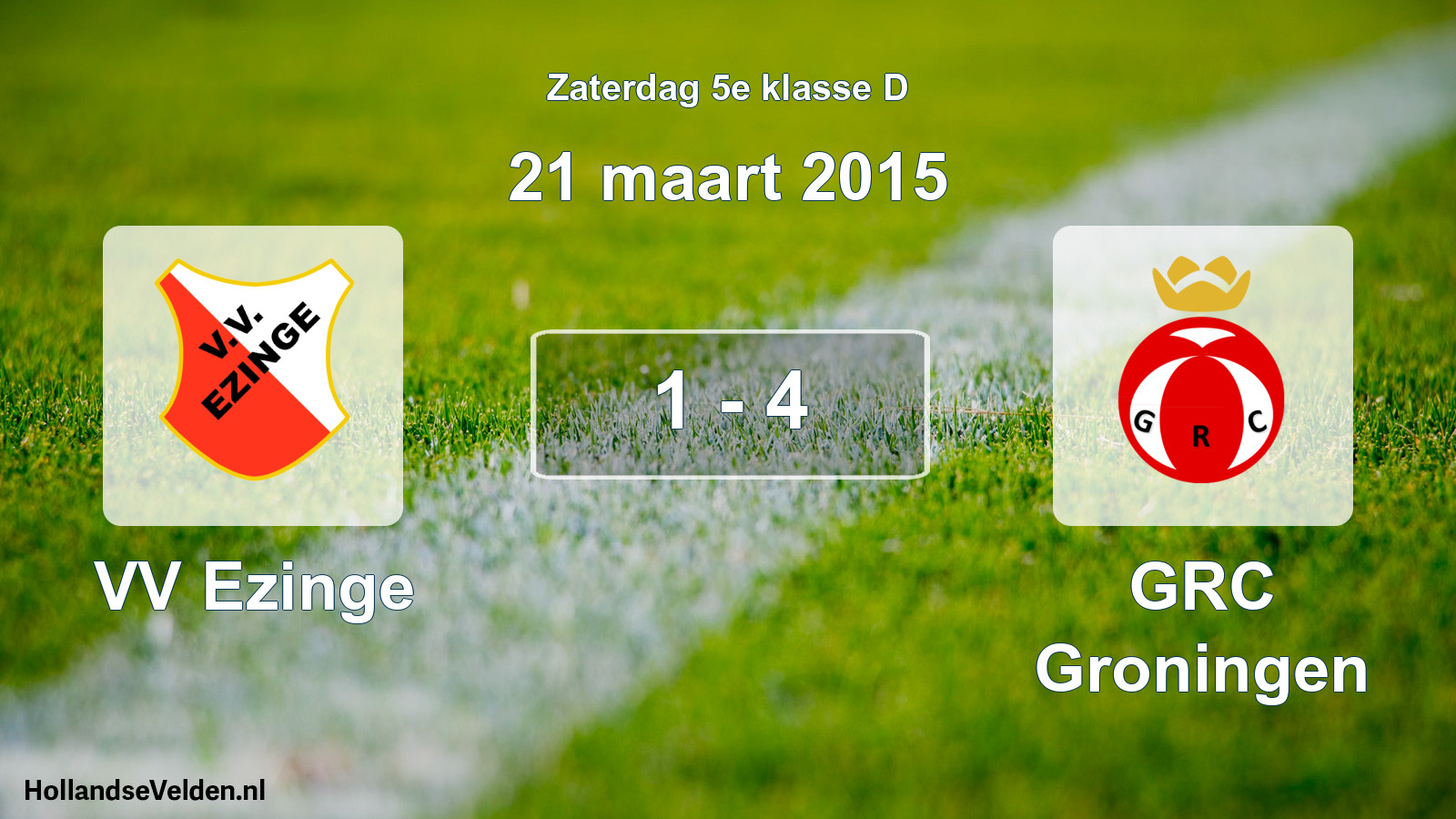 Total number of matches played: VV Ezinge - GRC Groningen 1 - 4 (21 March 2015)