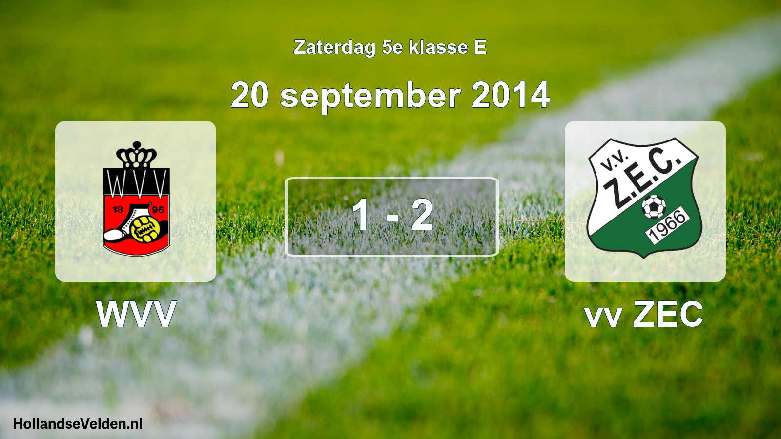 Total number of matches played: WVV - vv ZEC 1 - 2 (20 September 2014)