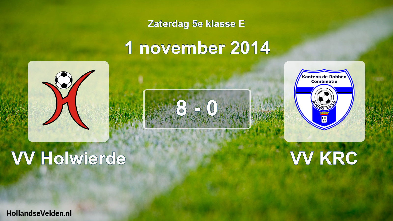 Total number of matches played: VV Holwierde - VV KRC 8 - 0 (1 November 2014)