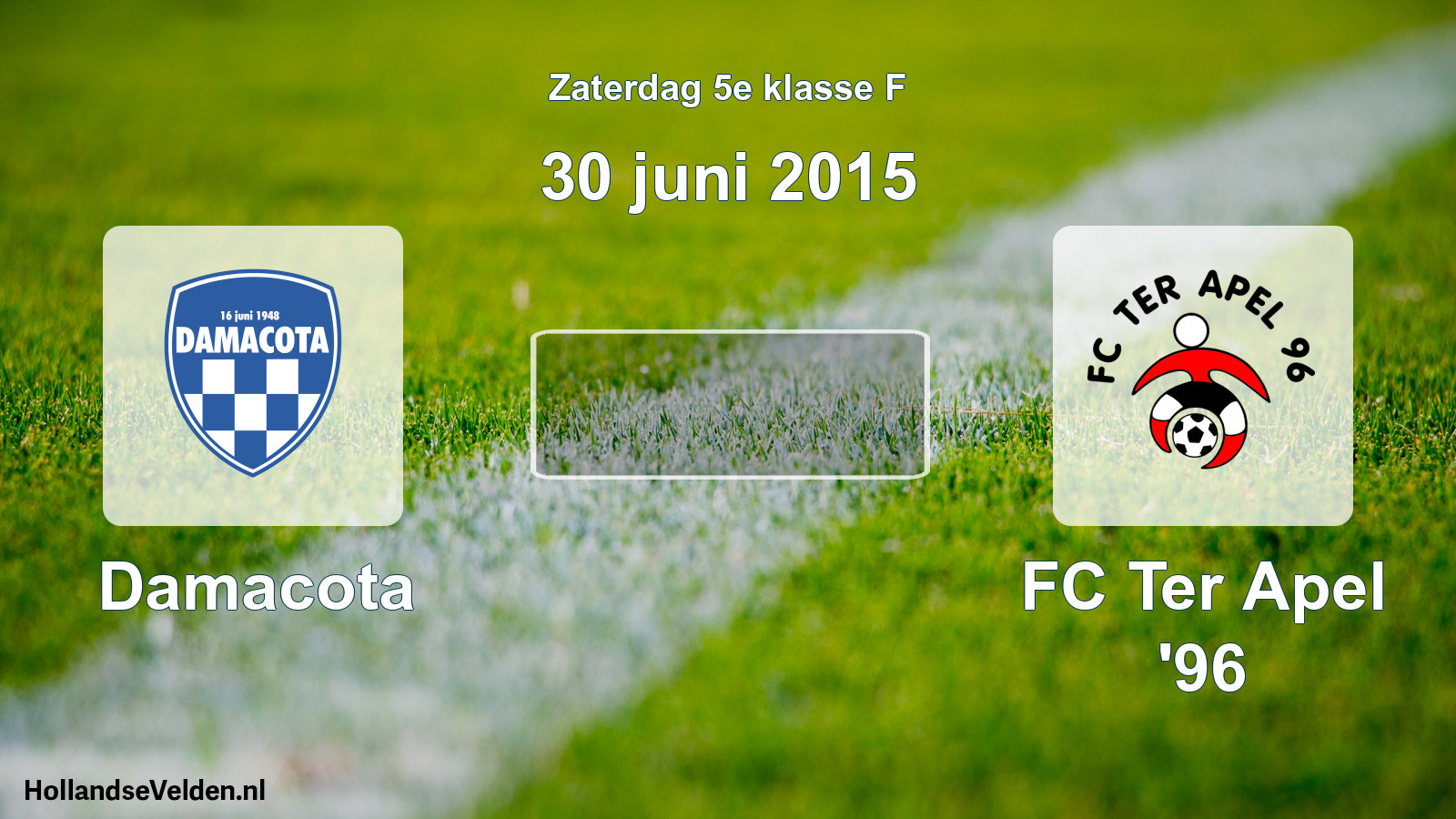 Scheduled Match: Damacota - FC Ter Apel '96 (30 June 2015)