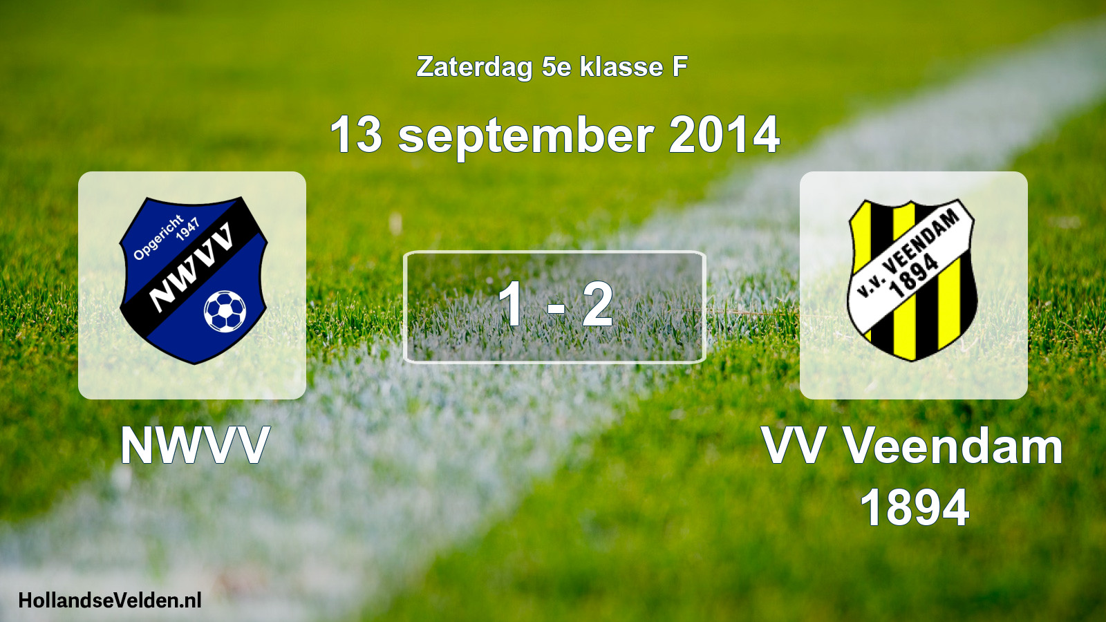 Total number of matches played: NWVV - VV Veendam 1894 1 - 2 (13 September 2014)