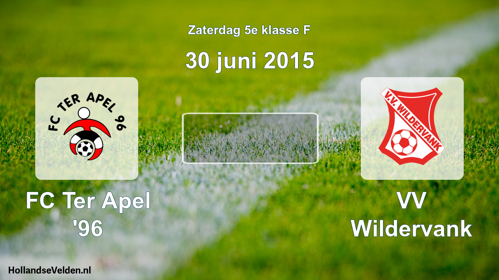 Scheduled Match: FC Ter Apel '96 - VV Wildervank (30 June 2015)