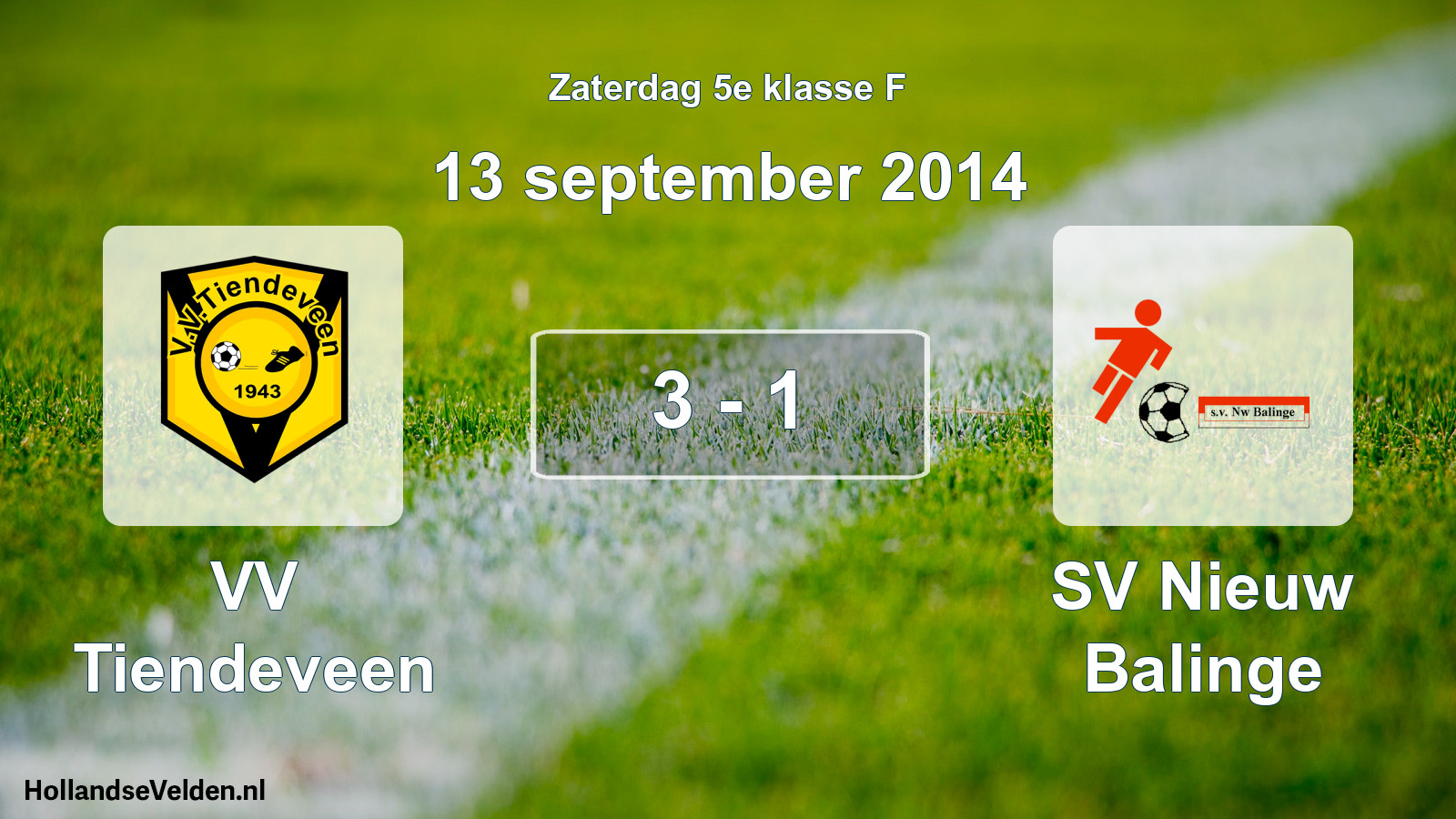 Total number of matches played: VV Tiendeveen - SV Nieuw Balinge 3 - 1 (13 September 2014)