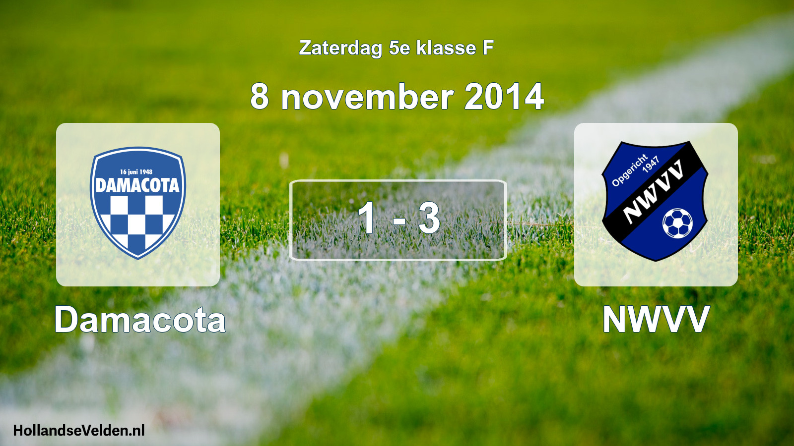 Total number of matches played: Damacota - NWVV 1 - 3 (8 November 2014)