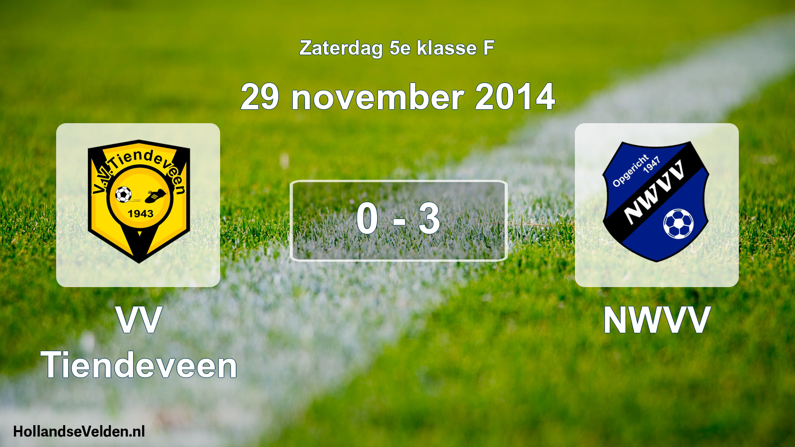 Total number of matches played: VV Tiendeveen - NWVV 0 - 3 (29 November 2014)