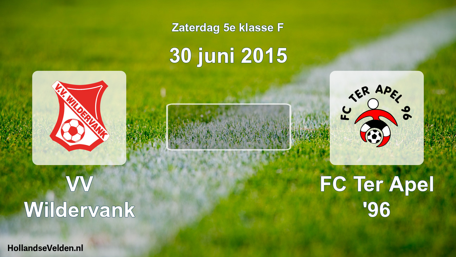 Scheduled Match: VV Wildervank - FC Ter Apel '96 (30 June 2015)