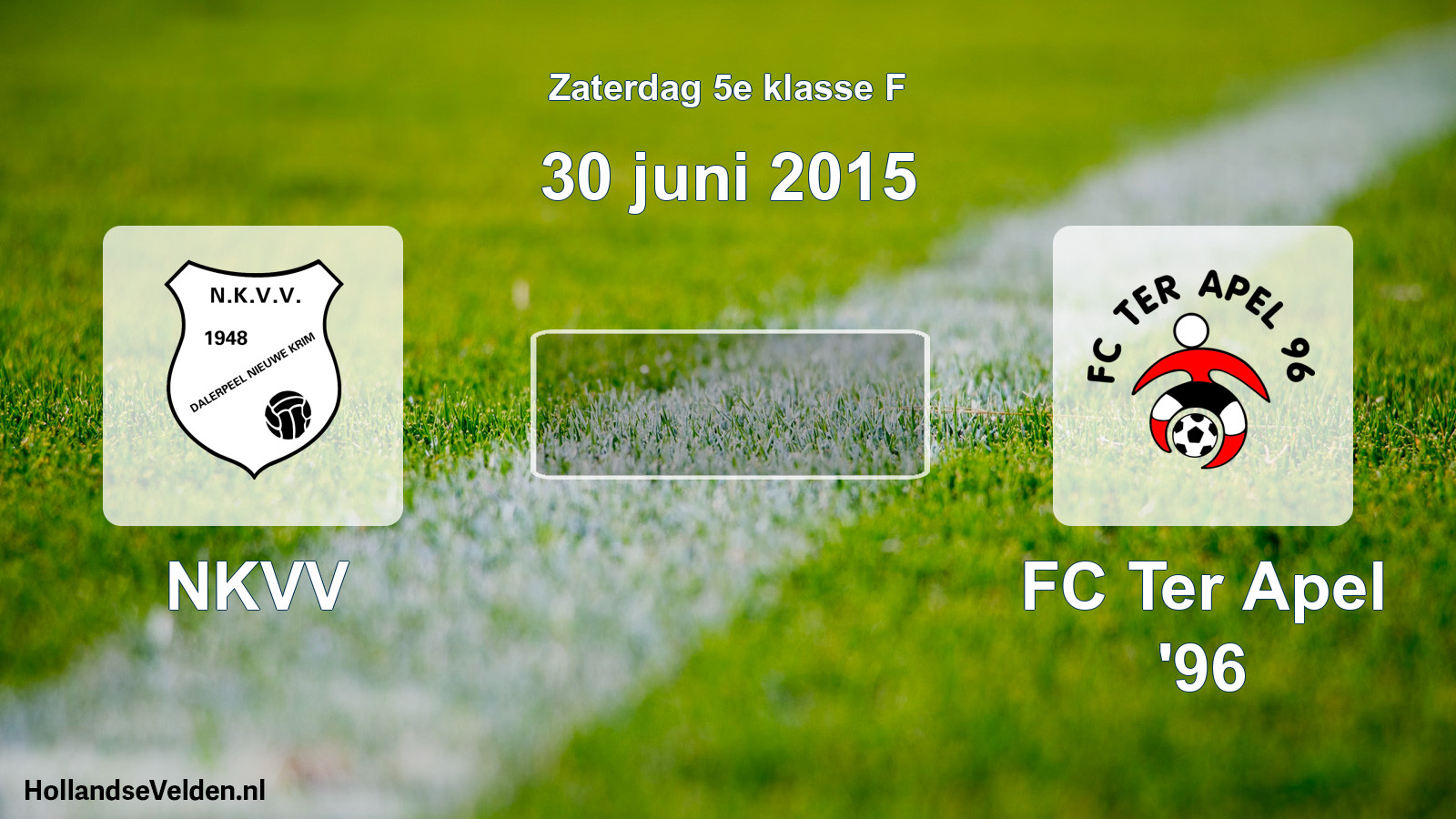Scheduled Match: NKVV - FC Ter Apel '96 (30 June 2015)