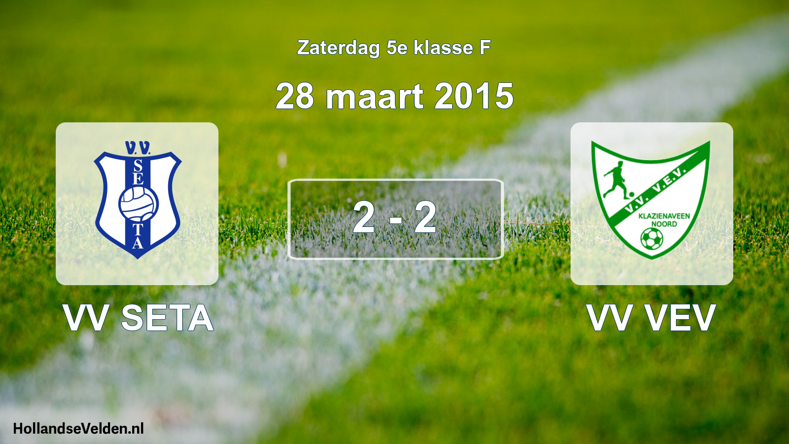 Total number of matches played: VV SETA - VV VEV 2 - 2 (28 March 2015)