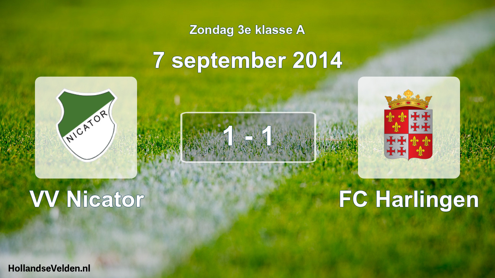 Total number of matches played: VV Nicator - FC Harlingen 1 - 1 (7 September 2014)