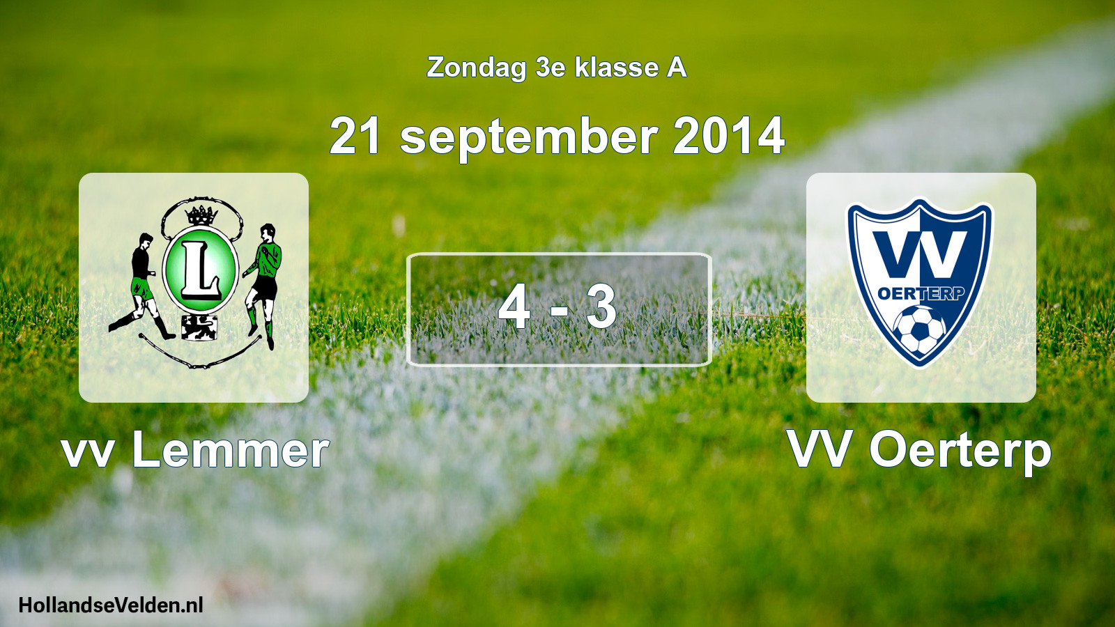 Total number of matches played: vv Lemmer - VV Oerterp 4 - 3 (21 September 2014)