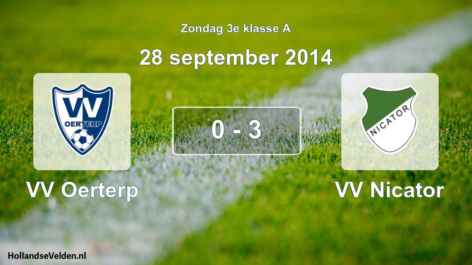 Total number of matches played: VV Oerterp - VV Nicator 0 - 3 (28 September 2014)
