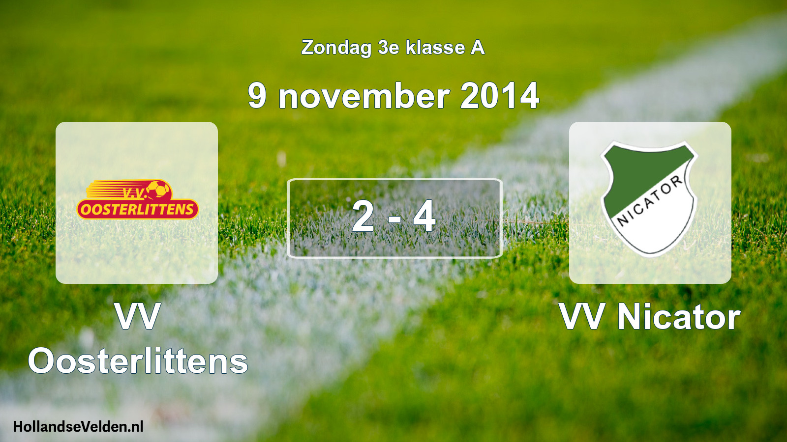 Total number of matches played: VV Oosterlittens - VV Nicator 2 - 4 (9 November 2014)